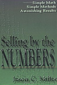 Selling by the Numbers (Hardcover)