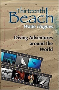 Thirteenth Beach: Diving Adventures Around the World (Hardcover)