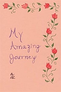 My Amazing Journey (Hardcover)