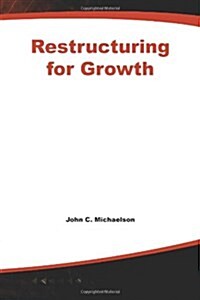 Restructuring for Growth (Paperback)