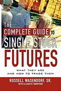 The Complete Guide to Single Stock Futures (Paperback)