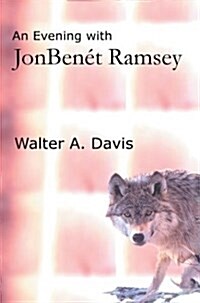 An Evening with JonBenet Ramsey (Hardcover)