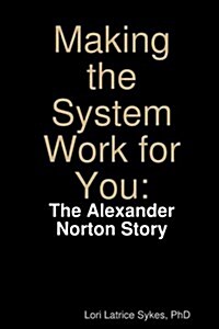 Making the System Work for You (Paperback)