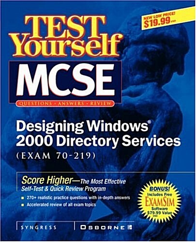 MCSE Designing a Windows 2000 Directory Test Yourself Practice Exams (Exam 70-219) (Paperback)