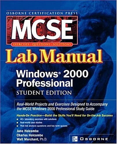 Certification Press MCSE Windows (R) 2000 Professional Lab Manual, Student Edition (Paperback)