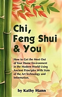Chi, Feng Shui & You (Paperback)