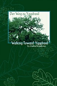 Walking Towards Yggdrasil (Paperback)