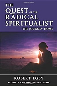 The Quest of the Radical Spiritualist (Paperback)