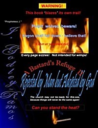 A Bastards Refuge II Rejected by Man But Adopted by God (Paperback)