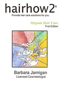 Hairhow2 Organic Hair Care (Paperback)