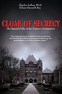 Cloak of Secrecy: The Special Cults of the Ontario Government (Paperback)