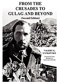 From the Crusades to Gulag and Beyond (Paperback)