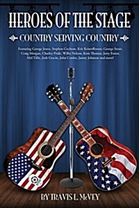 Heroes of the Stage / Country Serving Country (Paperback)
