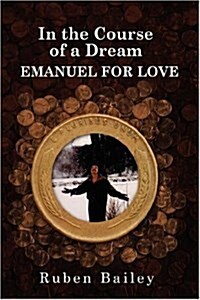 In the Course of a Dream Emanuel for Love (Paperback)
