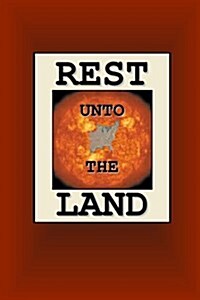 Rest Unto the Land (Paperback)