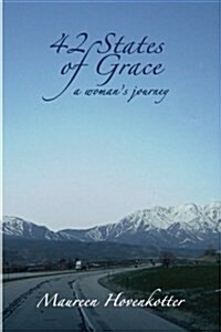 42 States of Grace: A Womans Journey (Paperback)