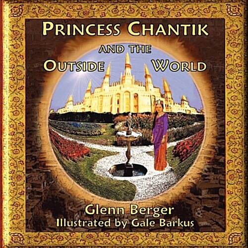 Princess Chantik and the Outside World (Paperback)