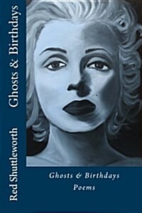 Ghosts & Birthdays (Paperback)