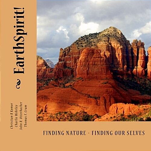 Earthspirit!: Your Connection with Nature Can Save Your Life! (Paperback)