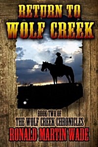 Return to Wolf Creek: Book Two of the Wolf Creek Chronicles (Paperback)