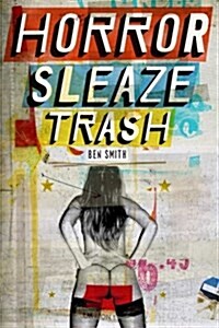 Horror Sleaze Trash (Paperback)