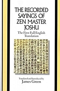 The Recorded Sayings of Zen Master Joshu (Paperback)