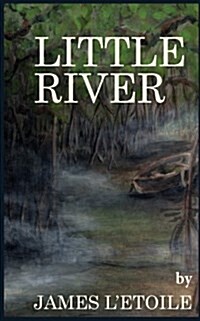 Little River: The Other Side of Paradise (Paperback)