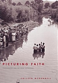 Picturing Faith: Photography and the Great Depression (Paperback)