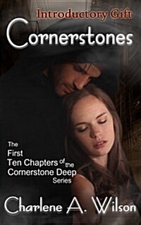 Cornerstones: The First Ten Chapters of the Cornerstone Deep Series (Paperback)