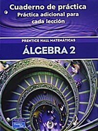 Algebra 2 Third Edition Spanish Practice Workbook 2004c (Paperback)