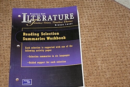 Prentice Hall Literature: Timeless Voices Timeless Themes Reading Selection Summary Workbook Grade 7 2000c Fifth Edition (Paperback)