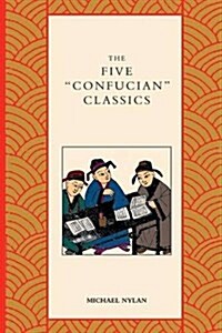 The Five Confucian Classics (Paperback)