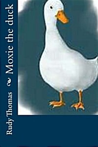 Moxie the Duck (Paperback)