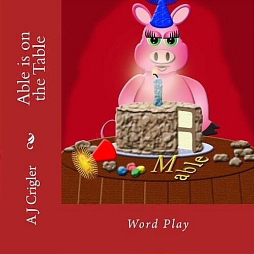 Able Is on the Table: Word Play (Paperback)