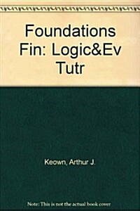 Foundtns Fin: Logic& Eva Tutr& Nav Webct Pkg (Hardcover, 4)