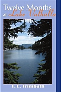 Twelve Months at Lake Valhalla (Paperback)