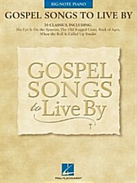 Gospel Songs to Live by: Big-Note Piano (Paperback)