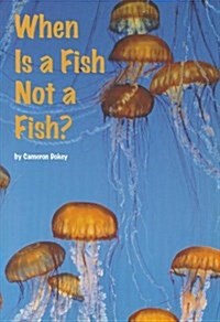 [중고] When Is a Fish Not a Fish? (Paperback)