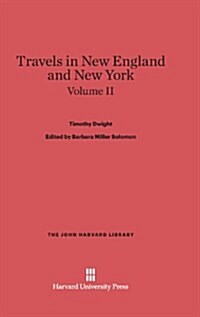 Travels in New England and New York, Volume II (Hardcover, Reprint 2014)