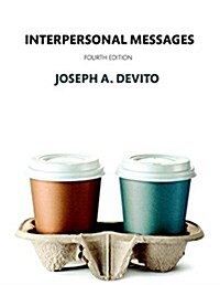 Interpersonal Messages Plus New Mylab Communication for Interpersonal -- Access Card Package (Hardcover, 4)