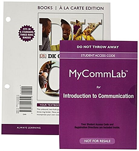 DK Communication, Books a la Carte Edition Plus New Mylab Communication for Communication--Access Card Package (Hardcover)