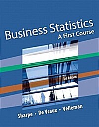 Business Statistics: A First Course Plus New Mylab Statistics with Pearson Etext -- Access Card Package [With Access Code] (Hardcover, 3)