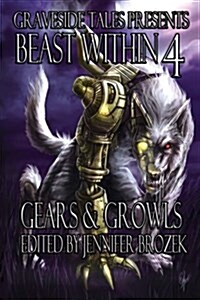 Beast Within 4: Gears & Growls (Paperback)