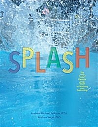 Splash: The Careful Parents Guide to Teaching Swimming (Paperback)
