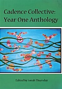 Cadence Collective: Year One Anthology (Paperback)