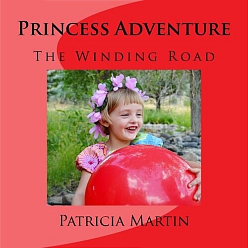 Princess Adventure: The Winding Road (Paperback)