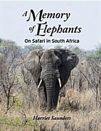 A Memory of Elephants: On Safari in South Africa (Paperback)