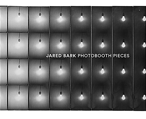 Jared Bark: Photobooth Pieces (Paperback)