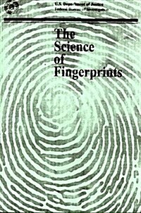 The Science of Fingerprints: Classification and Uses (Paperback)