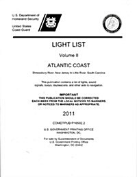 Light List, 2011, V. 2, Atlantic Coast, Toms River, New Jersey to Little River, South Carolina (Paperback)